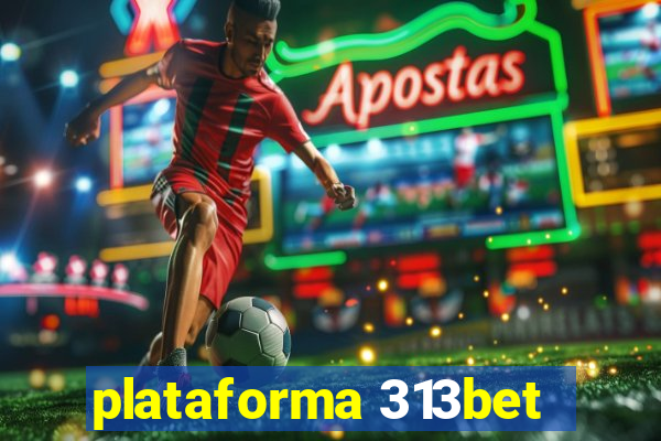 plataforma 313bet